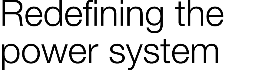 Redefining the power system